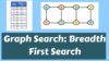 Graph Search Breadth First Search